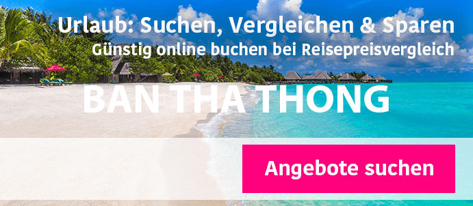 pauschalreise-ban-tha-thong-thailand-buchen