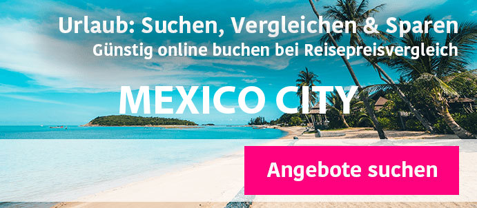 pauschalreise-mexico-city-mexiko-buchen